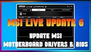 How to update your MSI motherboard BIOS and drivers using MSI live update 6