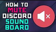 How to Mute / Control the Volume of the NEW Discord SOUNDBOARD 🔇