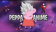 Peppa Pig But Its An Anime (PEPPA PIG ANIME OPENING TOO!) PEPPA PIG VERSION