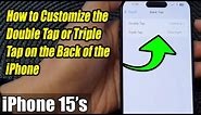 📱 iPhone 15: How to Customize the Double Tap or Triple Tap on the Back of the iPhone (Back Tap)✨
