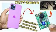 How To Make A Bluetooth Camera For Home Using Old IPhone 14 Pro Max Camera