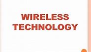 PPT - WIRELESS TECHNOLOGY PowerPoint Presentation, free download - ID:2385361