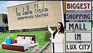Biggest mall in Luxembourg City || Belle Etoile || One place for everything || Shopping Center