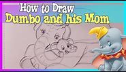 How to Draw DUMBO and His MOM from Disney's DUMBO