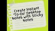 Create Instant 'To-Do' Desktop Notes with Sticky Notes