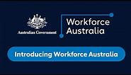 An introduction to Workforce Australia