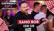 SAMO BOB - CRNI SIN | 2021 | UZIVO | OTV VALENTINO