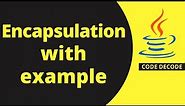 Encapsulation in Java with Example || Java Encapsulation explained with Implementation