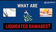 What Are Liquidated Damages (LADs)