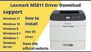Lexmark MS811 Driver Download and Setup Windows 11 Windows 10,Mac 13, Mac 12, Mac 11