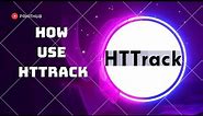 HTTrack website copier | How to Use Httrack Website Copier