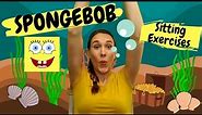 SpongeBob Teletherapy Sitting Exercises! 🧽 😁