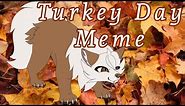 Turkey Day | Meme