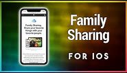 How to Use Family Sharing on iOS