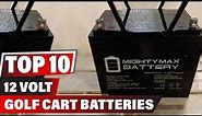 Best 12 Volt Golf Cart Battery In 2023 - Top 10 New 12 Volt Golf Cart Batteries Review