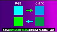 #18 CARA MENGUBAH WARNA RGB KE CMYK DI CORELDRAW - (Tips dan Trik Coreldraw)