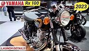 Yamaha RX 100 New 2023 Model Launch details in india || On Road Price || Features || RX 100