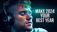 How To Make 2024 Your Best Year Ever | Best Motivational Speeches