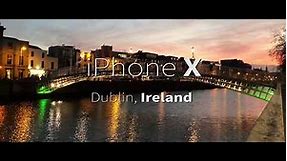 iPhone X 4K 60fps Video Test - Dublin, Ireland