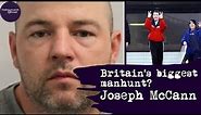 NIGHTMARE: Britain's biggest manhunt? - Joseph McCann - Wrongly released | True Crime