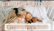 EYE SURGERY VLOG! FIXING CROSS EYED VISION FOR OUR BABY!