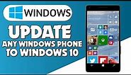 How To Upgrade Any Windows Phone To Windows Phone 10 New 2024