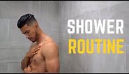 How to Properly Take a Shower | My Shower Routine