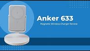 Anker 633 Magnetic Wireless Charging Stand - Review