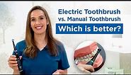 Electric Toothbrush vs. Manual Toothbrush: Which is better?