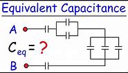 Equivalent Capacitance - Capacitors In Series and Parallel