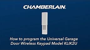 How to Program Chamberlain's KLIK2U Wireless Keypad to a Garage Door Opener
