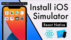 How to install the iOS Simulator | React Native Development
