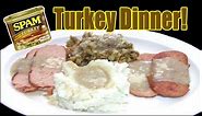 Delicious Turkey Dinner with SPAM?? - Is It Possible? - WHAT ARE WE EATING?? - The Wolfe Pit