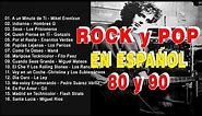 Rock En Español de los 80 y 90 - Clasicos Del Rock de los 80 y 90 en Español