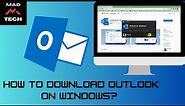 How to Download Outlook on Windows? Install Outlook App On Windows