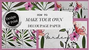 Decoupage Paper DIY - Design & Print Your Own!
