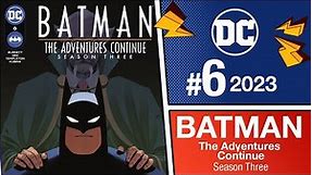 Batman: The Adventures Continue. Season Three #6 | 2023 | DC Comics