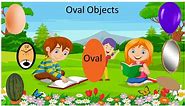 Oval Shape with real objects | Oval Shape | Objects with Oval shape | #Oval | #EToddlers