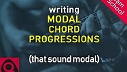 How to write a MODAL chord PROGRESSION (that sounds modal)