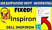 Dell Inspiron Headphone Jack Not Working Windows 10 {Latest}