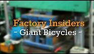Factory Insiders - Giant Bicycles -