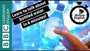 Why pay for bottled water? 6 Minute English