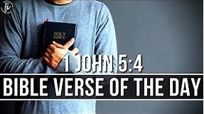 1 John 5:4 Bible Verse Of The Day | Bible Verse Of The Day And Explanation
