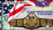 DETAILED REVIEW | AMAZING WCW United States 5 Plate Belt | Made by Classic Shields.