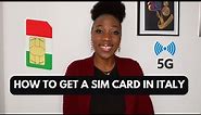 SIMPLE STEPS ON HOW TO GET A SIM CARD WITH FAST INTERNET ON ARRIVAL IN ITALY | LIFE IN ITALY