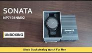 Sonata - NP7131NM02 | Sleek Black Analog Watch for Men - Unboxing
