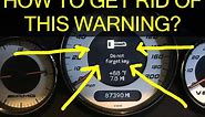 How to get rid of Do Not Forget Key Mercedes Warning Message?