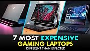 7 Most Expensive Best Gaming Laptops Right Now!