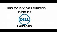 How To Fix Dell Laptop's Corrupted BIOS | 100% Working !!