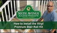 How to Install the Vinyl Premium Stair Rail Kit